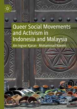 Paperback Queer Social Movements and Activism in Indonesia and Malaysia Book