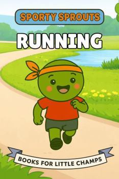 Running: A Picture Book For Babies and Toddlers (Sporty Sprouts)