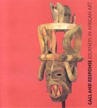 Paperback Call and Response: Journeys of African Art Book