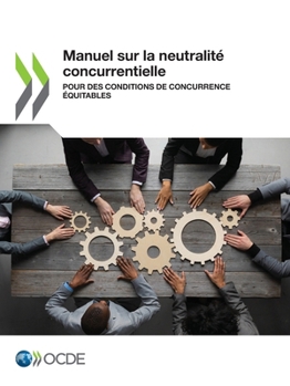 Paperback Manuel sur la neutralité concurrentielle [French] Book