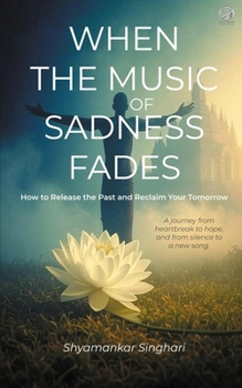 Paperback When the Music of Sadness Fades Book