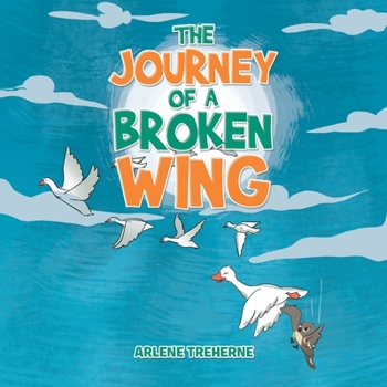 Paperback The Journey of a Broken Wing Book