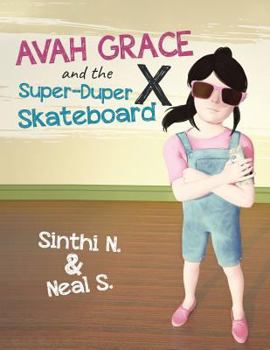 Paperback Avah Grace and the Super-Duper X Skateboard Book