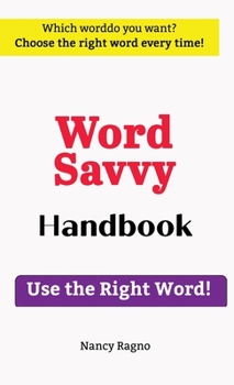 Hardcover Word Savvy Handbook: Use the Right Word Book