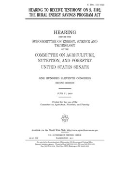 Paperback Hearing to receive testimony on S. 3102, the Rural Energy Savings Program Act Book