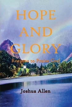 Paperback Hope and Glory: Reasons to Praise God Book