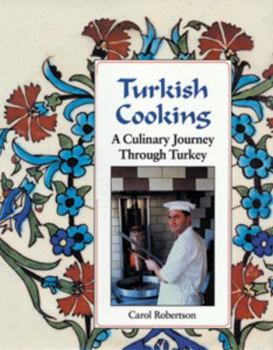 Hardcover Turkish Cooking: A Culinary Journey Through Turkey Book