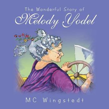 Paperback The Wonderful Story of Melody Yodel Book