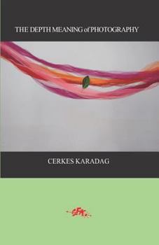 Paperback The Depth Meaning of Photography Book