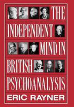 Hardcover Independent Mind in British Psychoanalysis Book