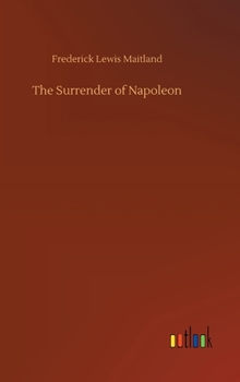 Hardcover The Surrender of Napoleon Book