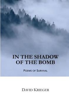 Paperback In the Shadow of the Bomb: Poems of Survival Book