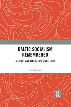 Paperback Baltic Socialism Remembered: Memory and Life Story since 1989 Book