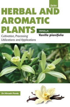 Hardcover HERBAL AND AROMATIC PLANTS - Vanilla planifolia (VANILLA) Book