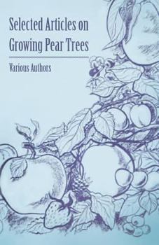Paperback Selected Articles on Growing Pear Trees Book