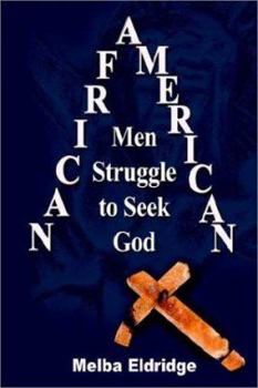 Paperback African American Men Struggle to Seek God Book