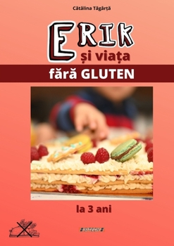 Paperback Erik si viata fara gluten [Romanian] Book