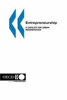 Local Economic and Employment Development Entrepreneurship: A Catalyst for Urban Regeneration