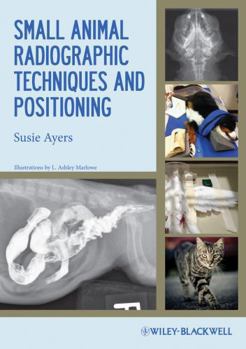 Spiral-bound Small Animal Radiographic Techniques and Positioning Book