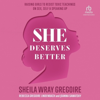 Audio CD She Deserves Better: Raising Girls to Resist Toxic Teachings on Sex, Self, and Speaking Up Book