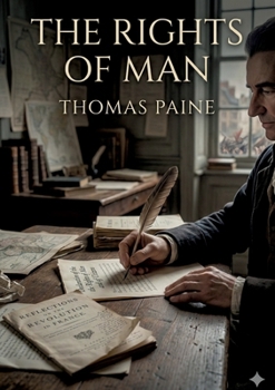 The Rights of Man: by Thomas Paine