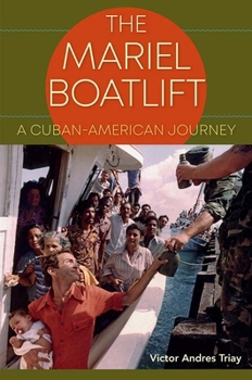 Hardcover The Mariel Boatlift: A Cuban-American Journey Book
