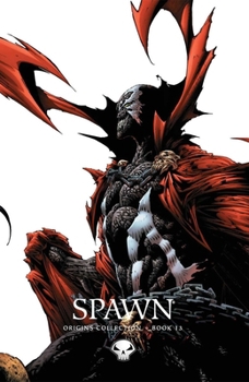 Spawn Origins Volume 13 - Book #13 of the Spawn Origins (HC)