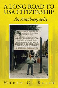 Paperback A Long Road to USA Citizenship: An Autobiography Book