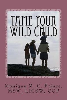 Paperback Tame Your Wild Child Book