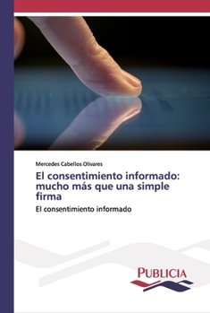 Paperback El consentimiento informado: mucho más que una simple firma [Spanish] Book