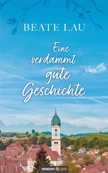 Paperback Eine verdammt gute Geschichte [German] Book