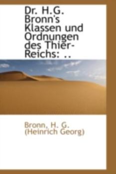Paperback Dr. H.G. Bronn's Klassen Und Ordnungen Des Thier-Reichs: .. [German] Book