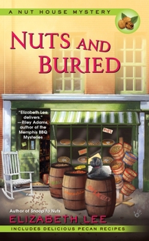 Nuts and Buried - Book #3 of the A Nut House Mystery