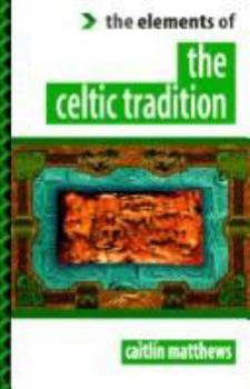 The Celtic Tradition ("Elements of ... " Series) - Book  of the Elements Of Series