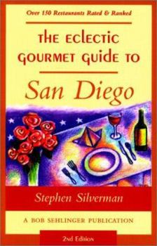 Paperback The Eclectic Gourmet Guide to San Diego, 2nd Book