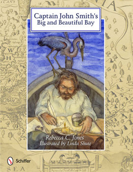 Hardcover Captain John Smith's Big and Beautiful Bay Book