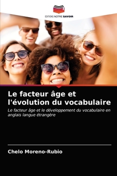 Paperback Le facteur âge et l'évolution du vocabulaire [French] Book