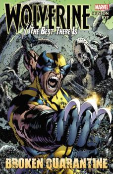 Paperback Wolverine - The Best There Is: Broken Quarantine Book
