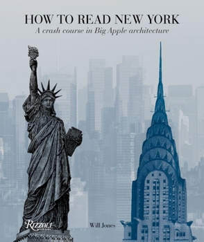 Paperback How to Read New York: A Crash Course in Big Apple Architecture Book