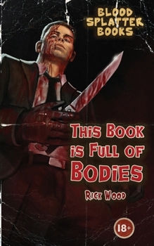 Paperback This Book is Full of Bodies Book