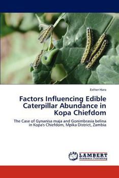 Paperback Factors Influencing Edible Caterpillar Abundance in Kopa Chiefdom Book