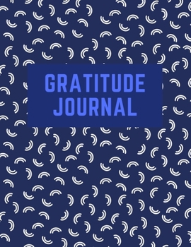 Gratitude Journal: Beautiful Book with Gratitude Prompts, Coloring Pages, Motivational Quotes and Positive Affirmations for Cultivating an Attitude of Gratitude