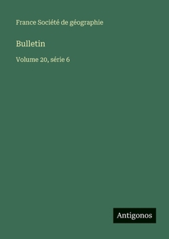 Bulletin: Volume 20, série 6 (French Edition)