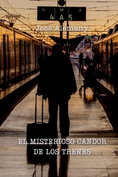 Paperback El Misterioso Candor de Los Trenes [Spanish] Book