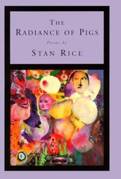Hardcover The Radiance of Pigs: Poems Book