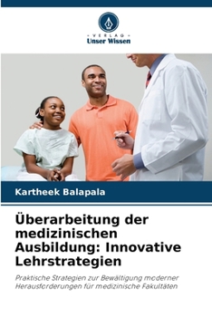 Paperback Überarbeitung der medizinischen Ausbildung: Innovative Lehrstrategien [German] Book