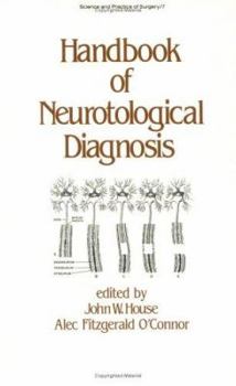 Handbook of Neurotological Diagnosis (Science and Practice of Surgery Series, Vol 7)