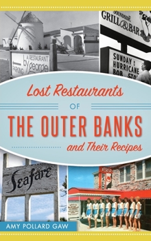 Hardcover Lost Restaurants of the Outer Banks and Their Recipes Book