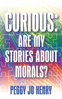 Paperback Curious: Are my Stories about Morals? Book