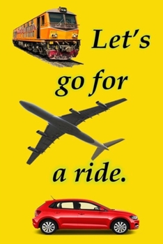 Paperback Let's go for a ride: Transportation for children Book
